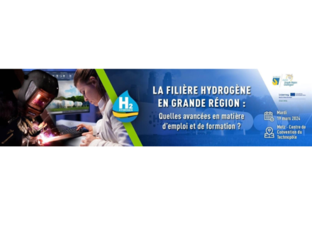 LA FILIÈRE HYDROGÈNE EN GRANDE RÉGION : QUELLES AVANCÉES EN MATIÈRE D’EMPLOI ET DE FORMATION ?